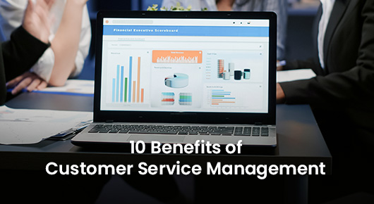 10 Benefits of Customer Relationship Management